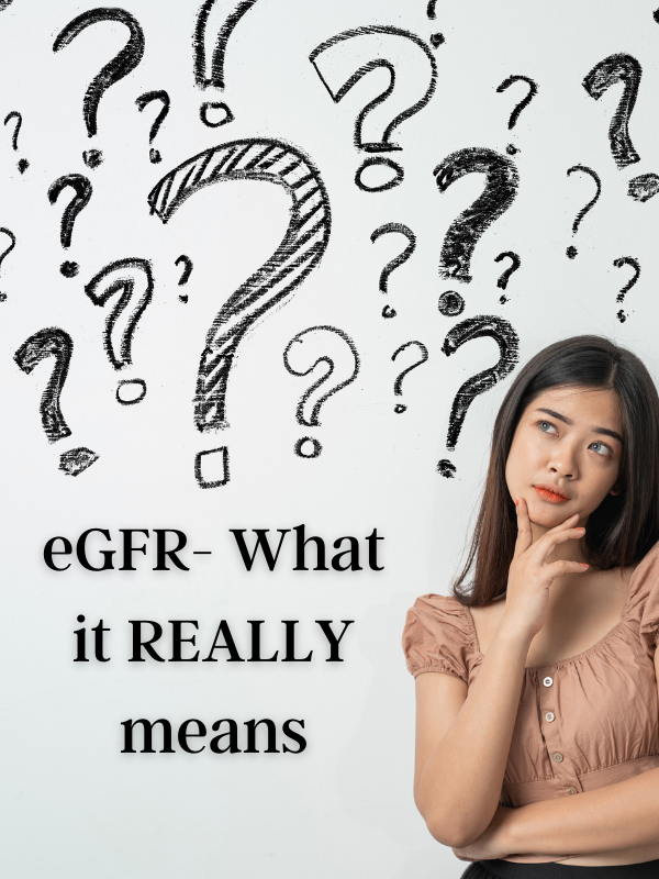 eGFR- What it REALLY means