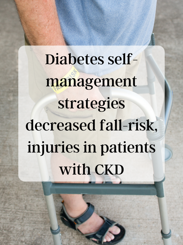 Diabetes self-management strategies decreased fall-risk, injuries in patients with CKD