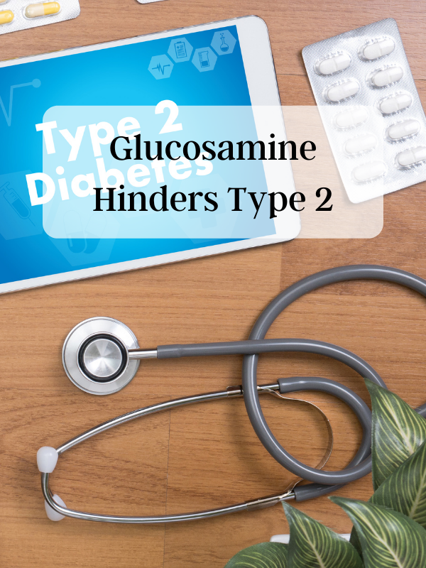 Glucosamine Hinders Type 2
